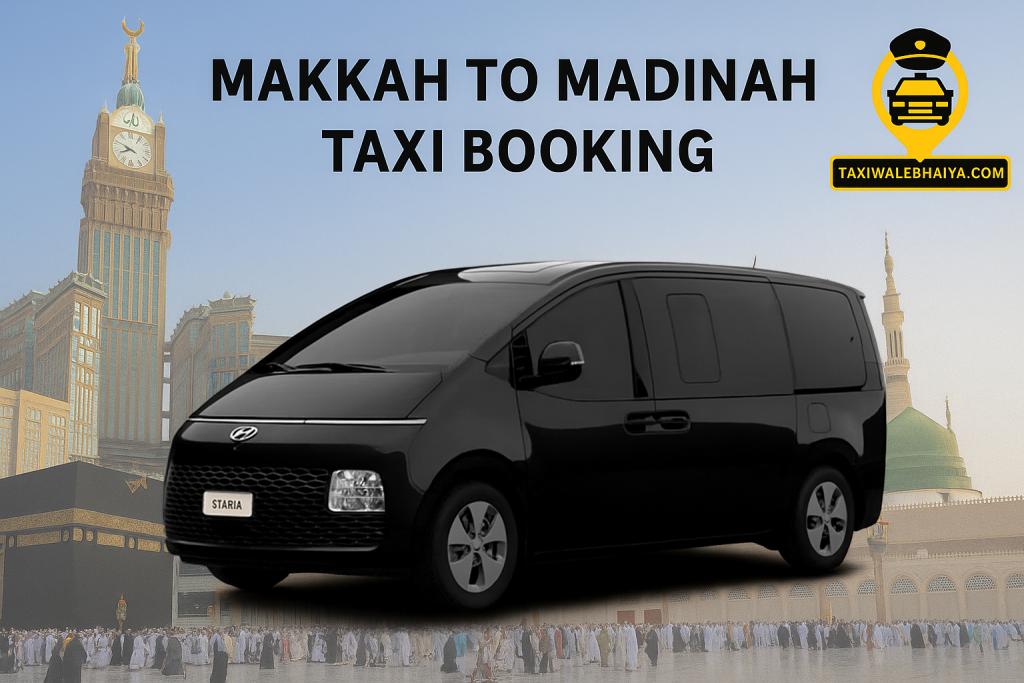 Makkah to Madinah Taxi Booking